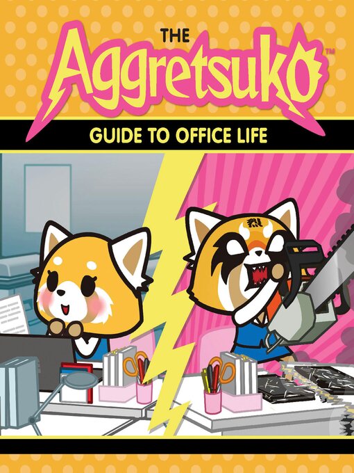 Title details for The Aggretsuko Guide to Office Life by Sanrio - Available